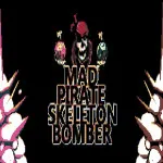 Mad Pirate Skeleton Bomber